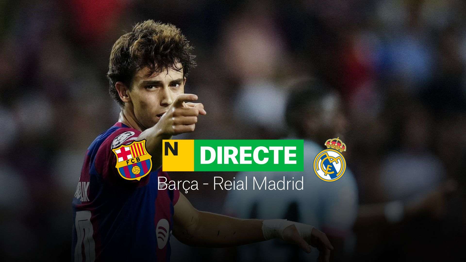 Barça - Reial Madrid, Clàssic de LaLiga en DIRECTE | Resultat, resum i gols