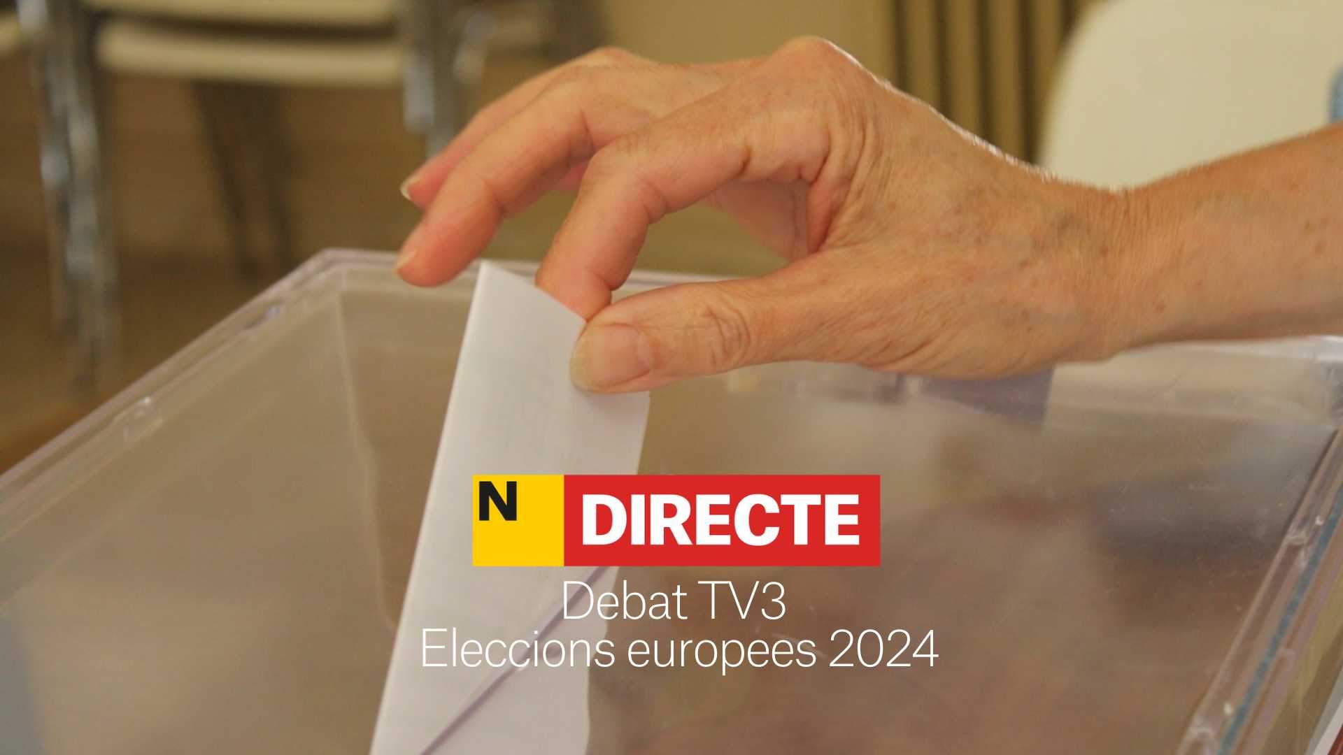 Debate TV3, DIRECTO | Así ha sido el debate electoral de las Elecciones europeas 2024