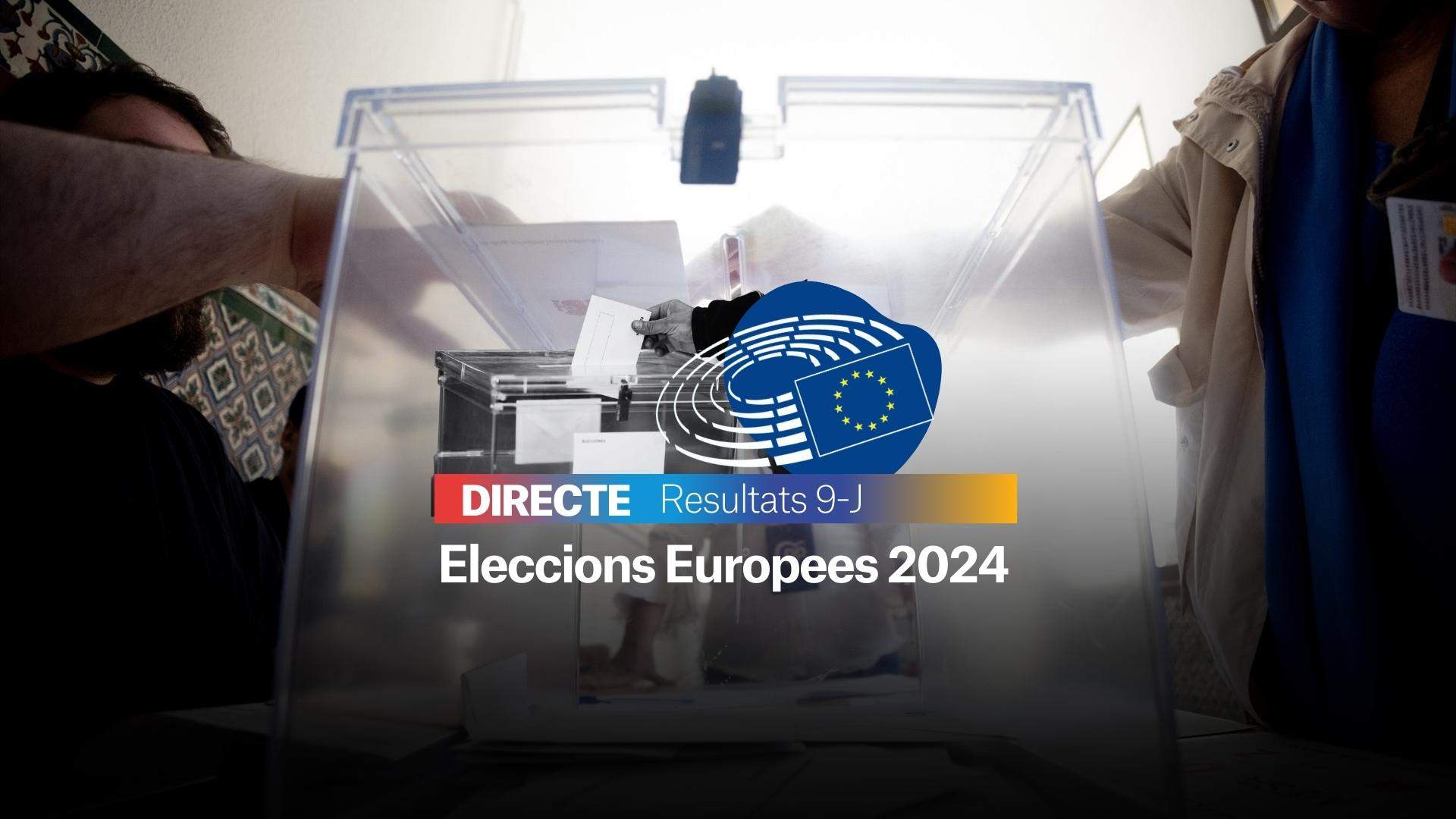 Resultats eleccions europees 2024, DIRECTE | Reaccions, pactes i última hora