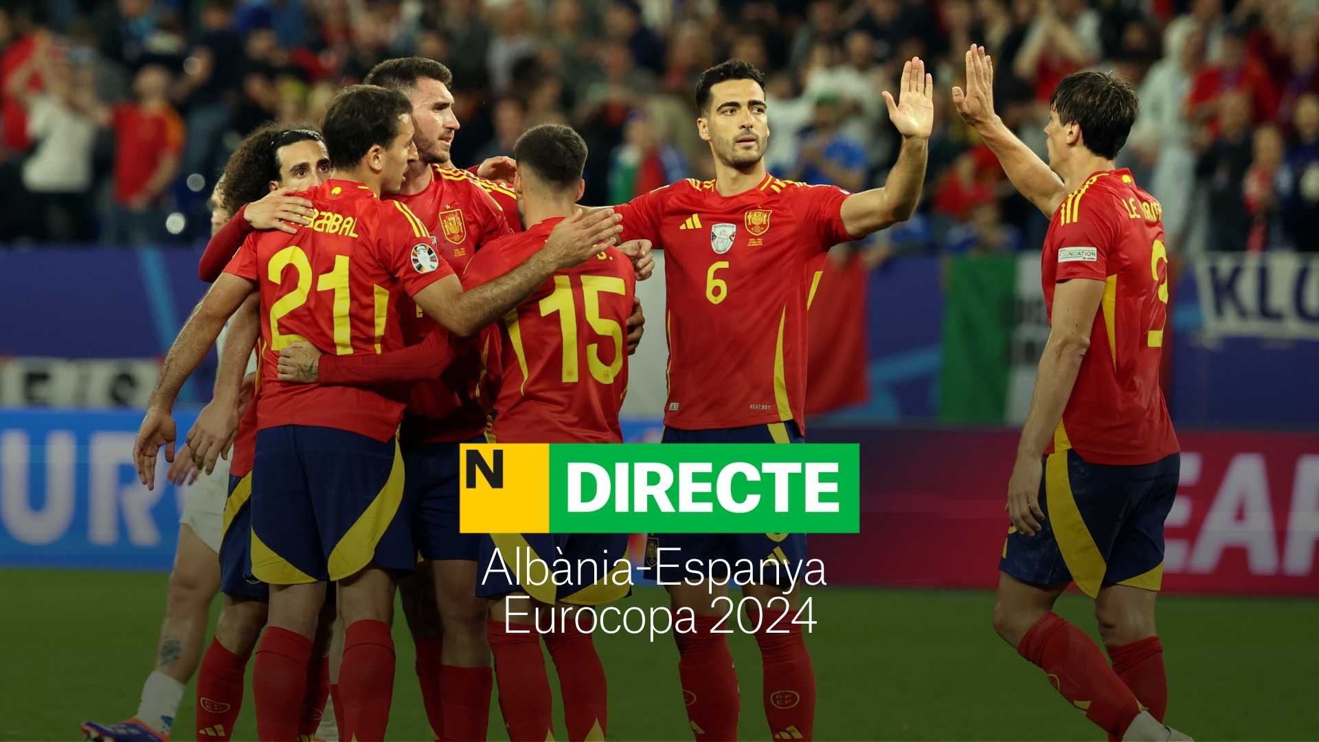 Albània-Espanya de l'Eurocopa 2024, DIRECTE | Resultat, resum i gols