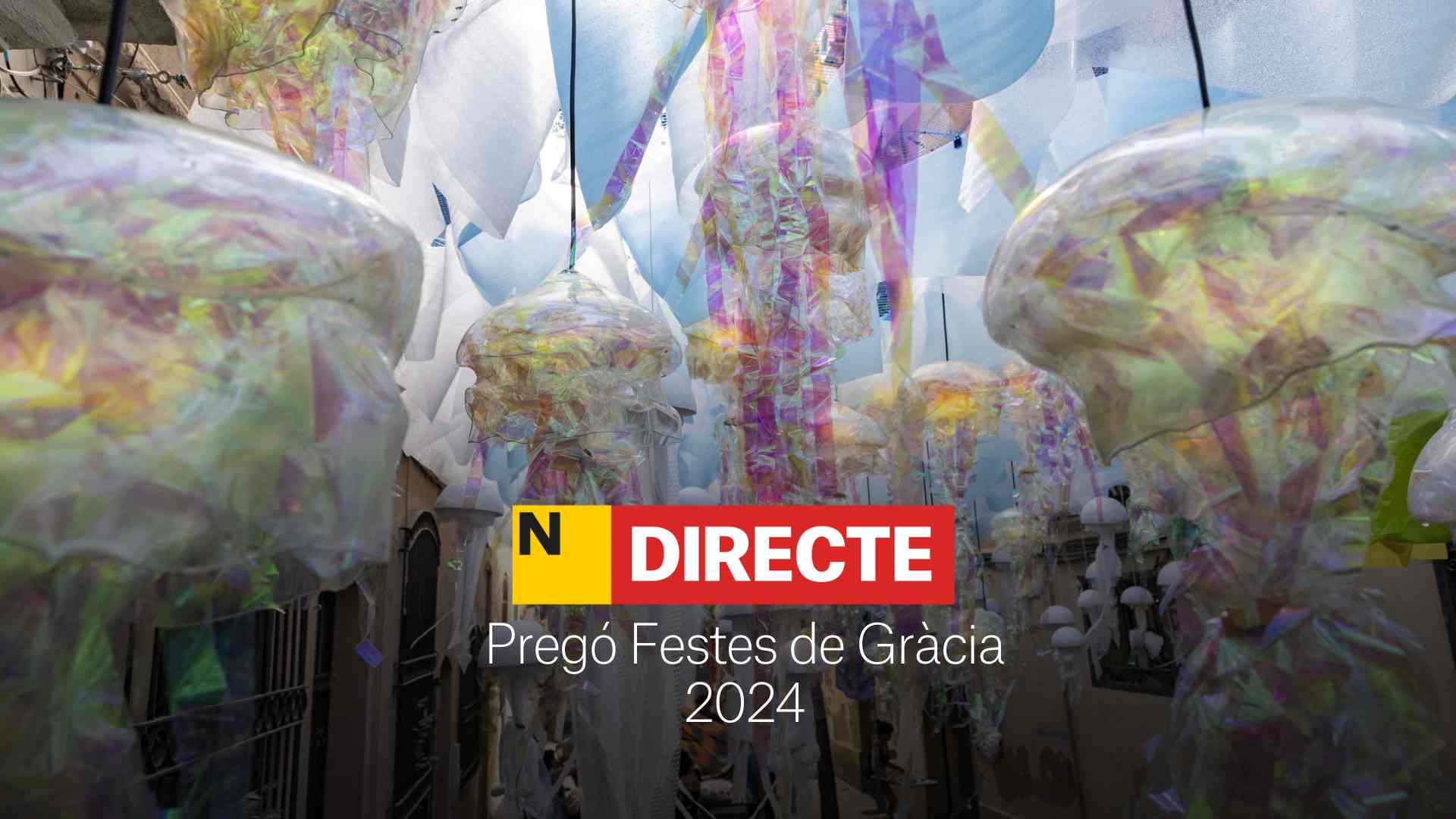 Pregón de las Fiestas de Gràcia 2024, DIRECTO | Inicio de la Fiesta Mayor