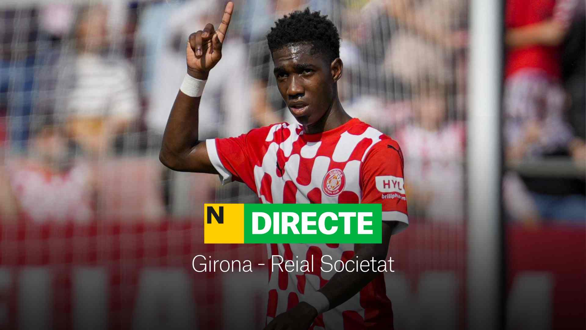 Girona - Real Sociedad de LaLiga EA Sports, DIRECTO | Resultado, resumen y goles