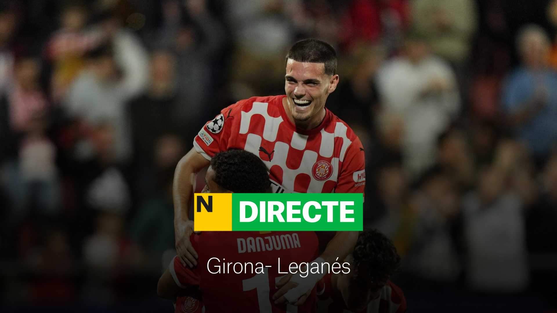 Girona - Leganés de LaLiga EA Sports, DIRECTE | Munir retorna l'emoció