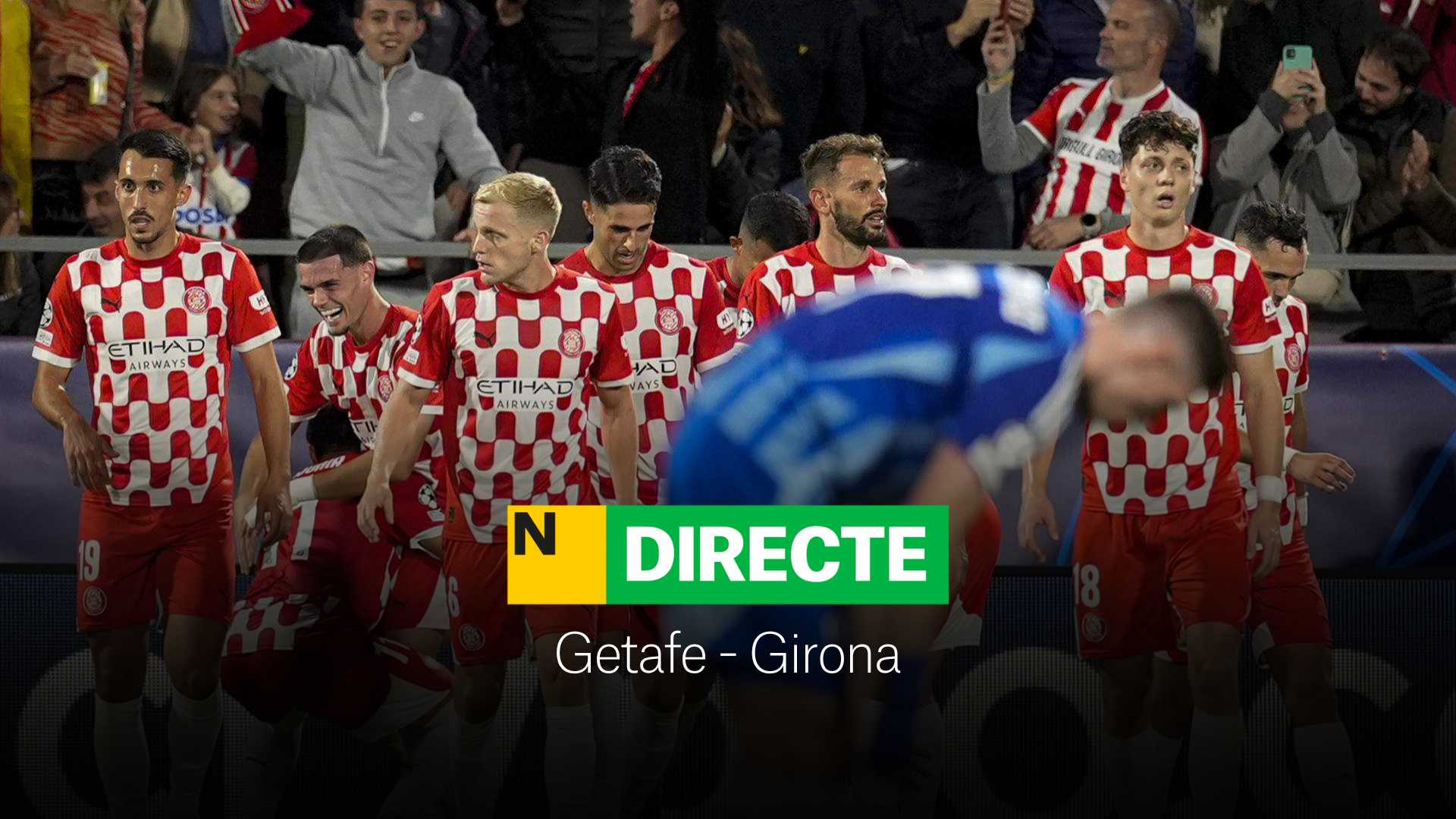 Getafe - Girona de LaLiga EA Sports, DIRECTE | Resultat, resum i gols