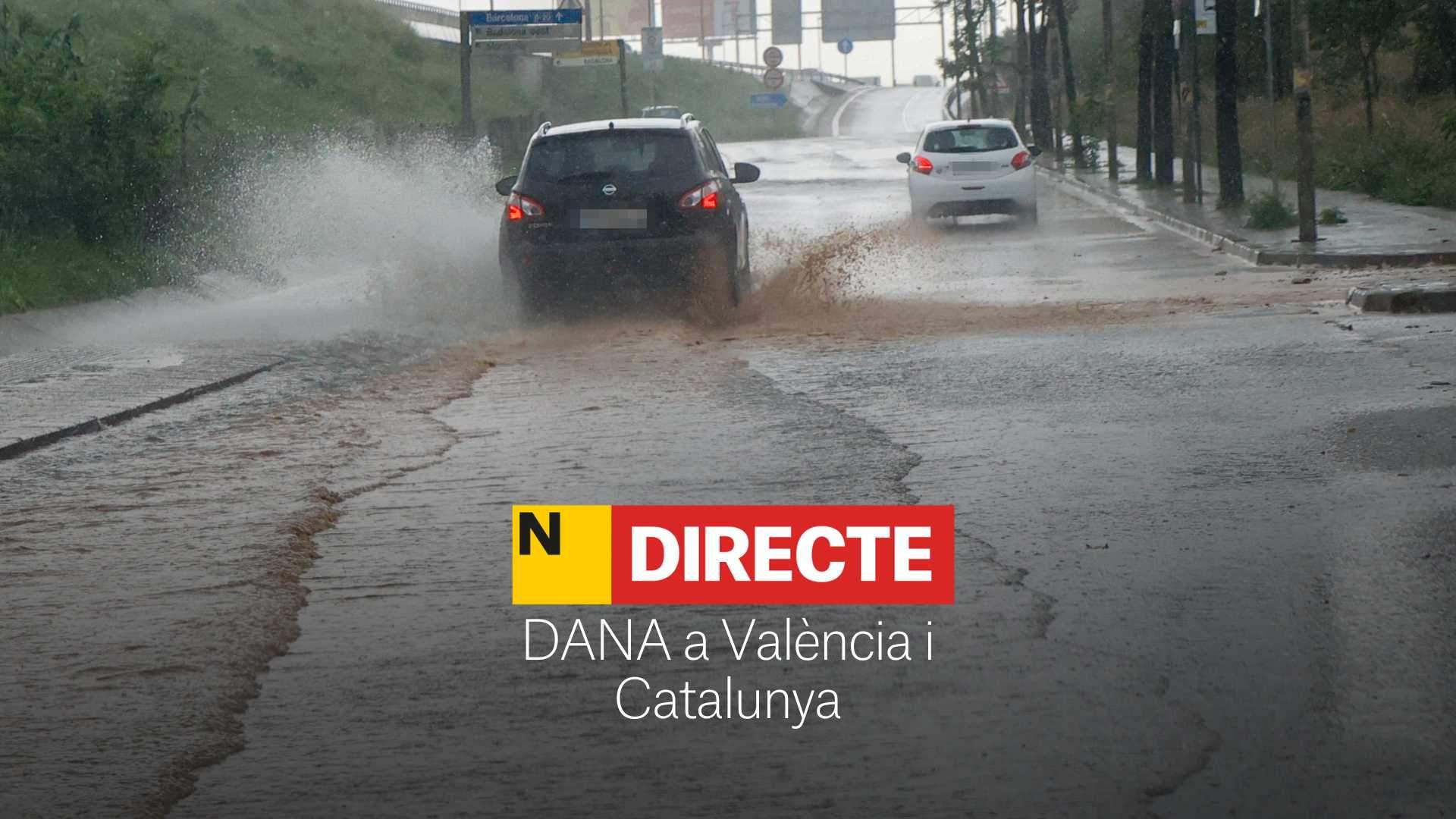 DANA en Catalunya y València hoy, DIRECTO | Alerta por precipitaciones y afectaciones a la movilidad