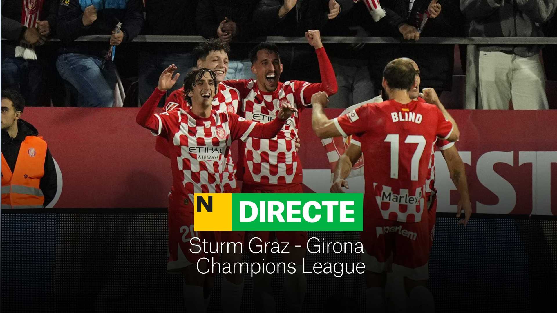 Sturm Graz - Girona de la Champions League, DIRECTE | Contra les cordes