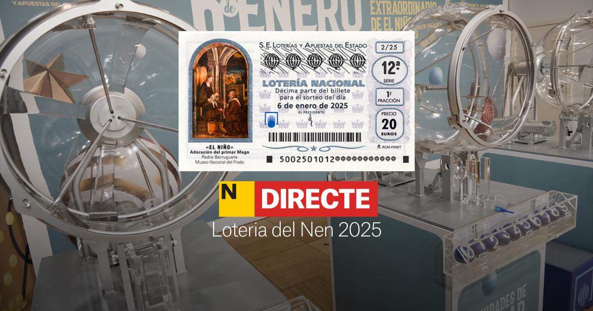 Loteria del Nen 2025, DIRECTE | Premis, horari i última hora del sorteig de Reis