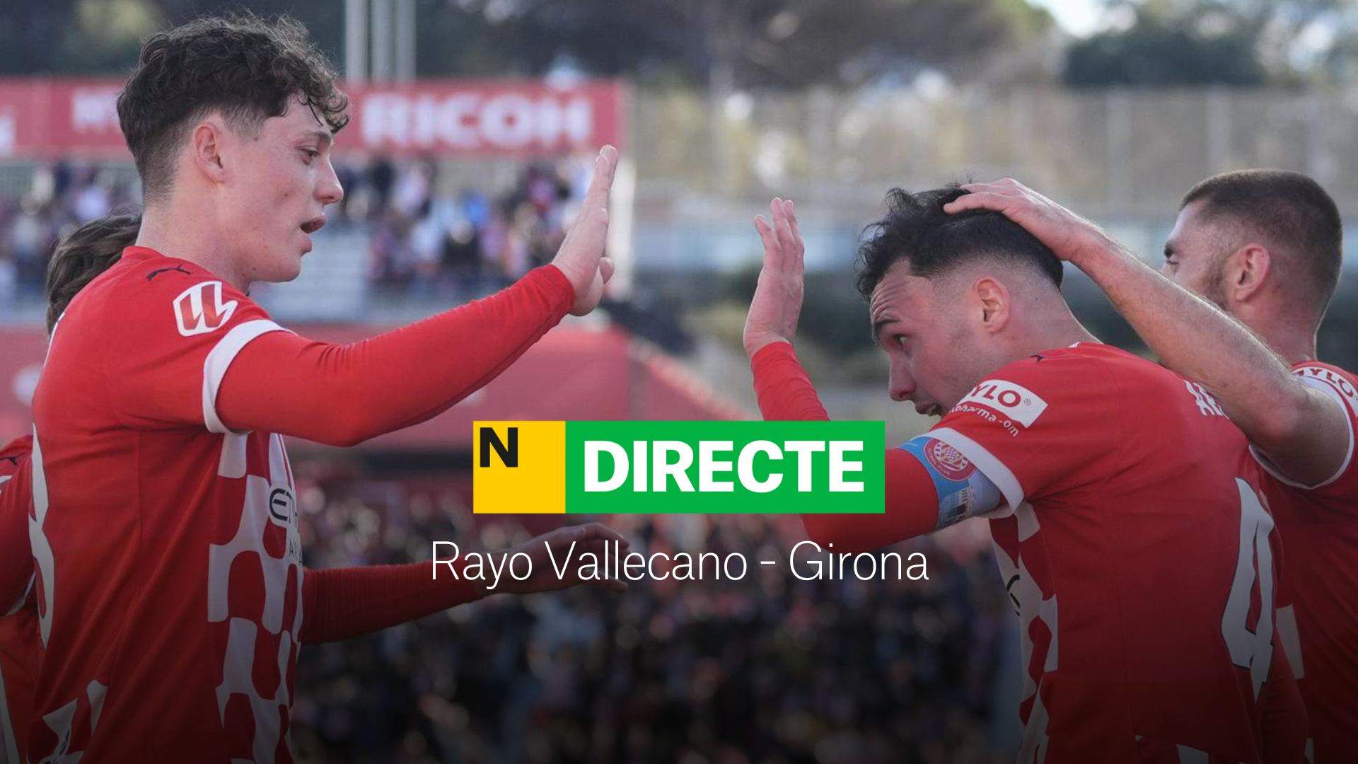 Rayo Vallecano - Girona de LaLiga EA Sports, DIRECTO | Resultado, resumen y goles