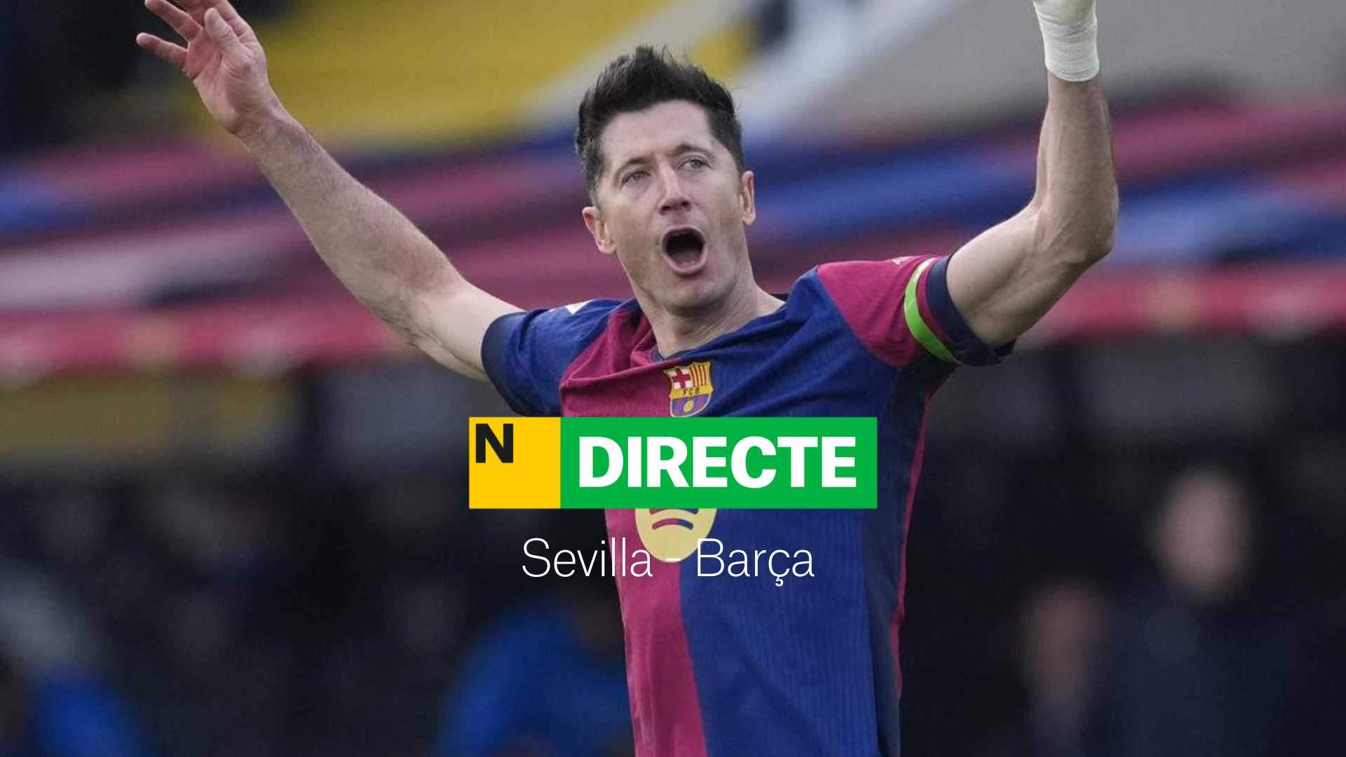 Sevilla - Barça de LaLiga EA Sports, DIRECTO | Resultado, resumen y goles